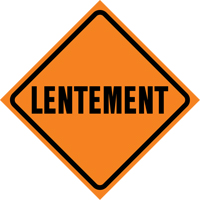 "Lentement" Roll-Up Traffic Sign, 29-1/2" x 29-1/2", Vinyl, French Seagulf Marine Industries Inc.
