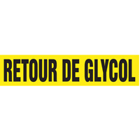 "Retour de Glycol" Pipe Markers, Self-Adhesive, 2-1/2" H x 12" W, Black on Yellow Seagulf Marine Industries Inc.